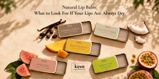 Natural Lip Balm - what to look for if your lips are dry