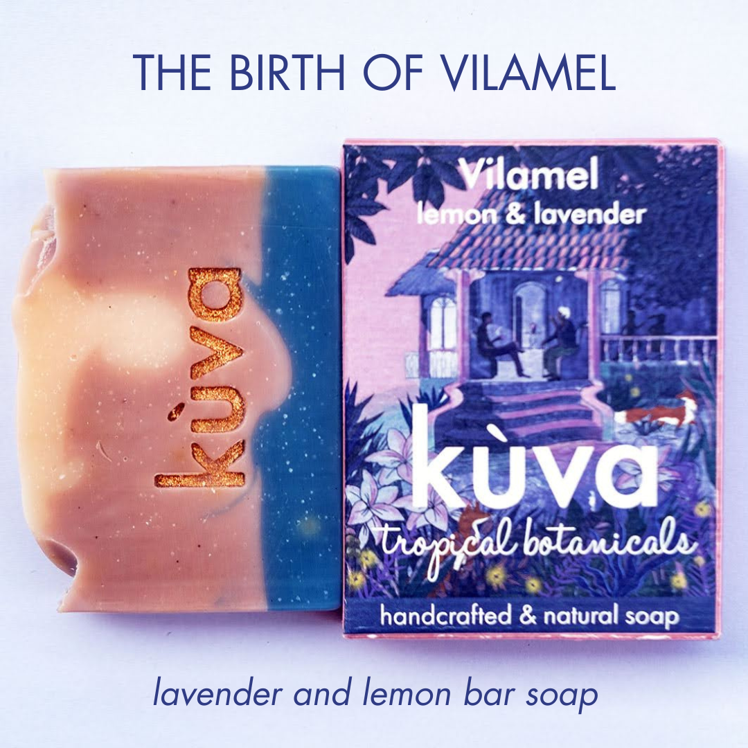 The Story Behind Vilamel (Kuva’s Lavender and Lemon Soap)
